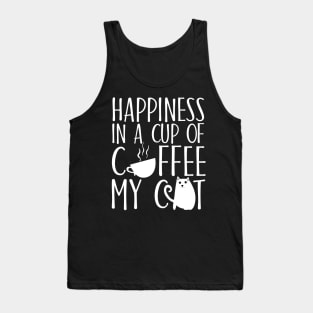 Happiness in a cup of coffee My cat Tank Top